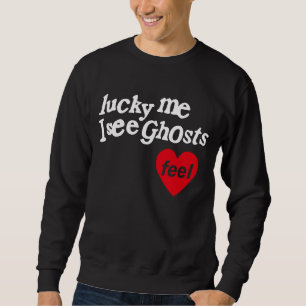Sudadera Lucky Me Veo Fantasmas