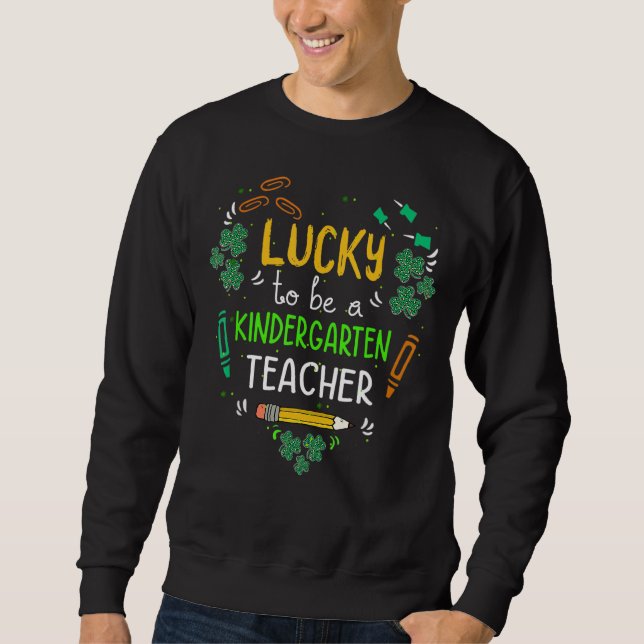 Sudadera Lucky To Be A Kindergarten Teacher Shamrock St Pat (Anverso)