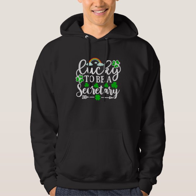 Sudadera Lucky To Be A Secretary   St Patricks Day Shamrock (Anverso)