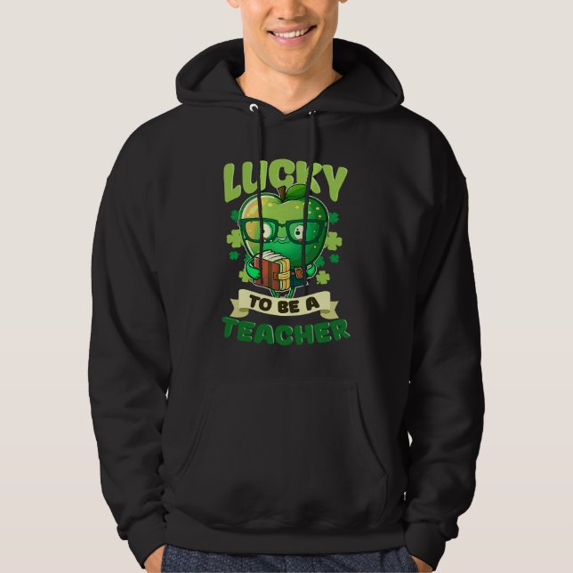 Sudadera Lucky To Be A Teacher St Patricks Day Teacher (Anverso)