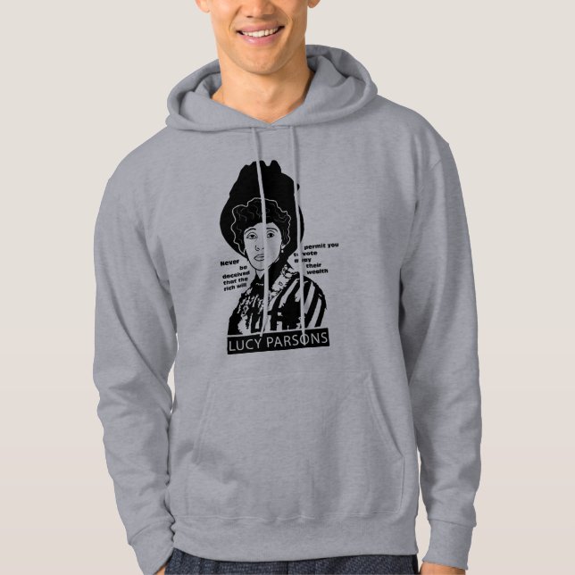 Sudadera Lucy Parsons - Nunca ser engañada... (Anverso)