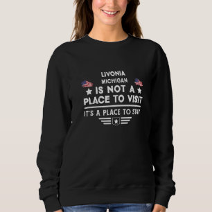Sudadera Lugar para quedarse Livonia Michigan EE. UU. Hogar