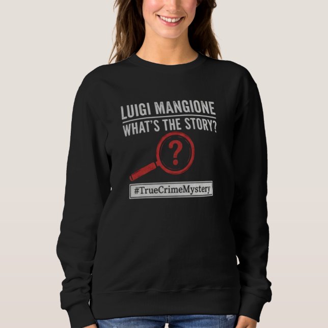 Sudadera Luigi Mangione - What's The Story? Mystery hoodie (Anverso)