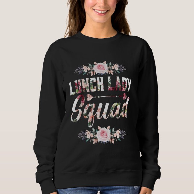 Sudadera Lunch Lady Squad Back To School  Women School (Anverso)