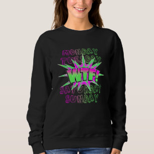 Sudadera Lunes Martes Wtf Fin De Semana Tiempo Libre Trabaj