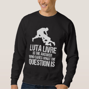 Sudadera Luta Livre Responde A Quién Le Importa Qué Pregunt