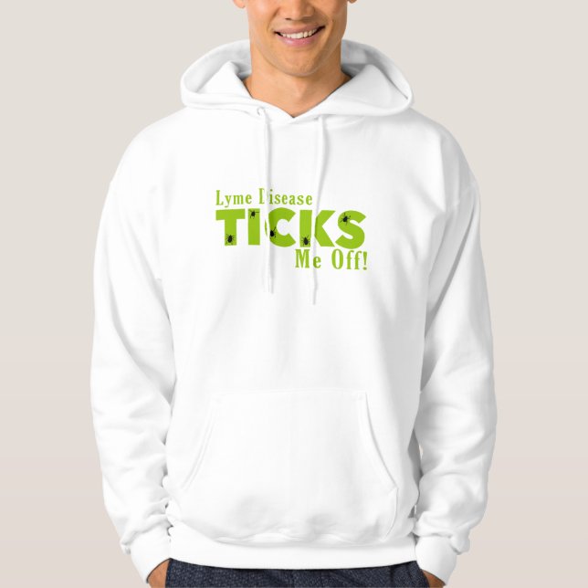 Sudadera Lyme Disease Ticks Me Off Hoodie (Anverso)
