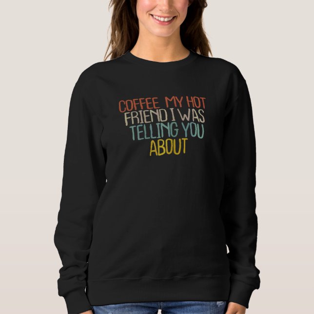 Sudadera Madera sarcástica 2022 Cafetera (Anverso)