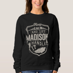 Sudadera Madison First Name Shirt Madison Name Birthday