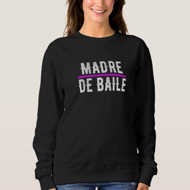 Sudadera Madre De Baile Madre De Baile Española (Anverso)