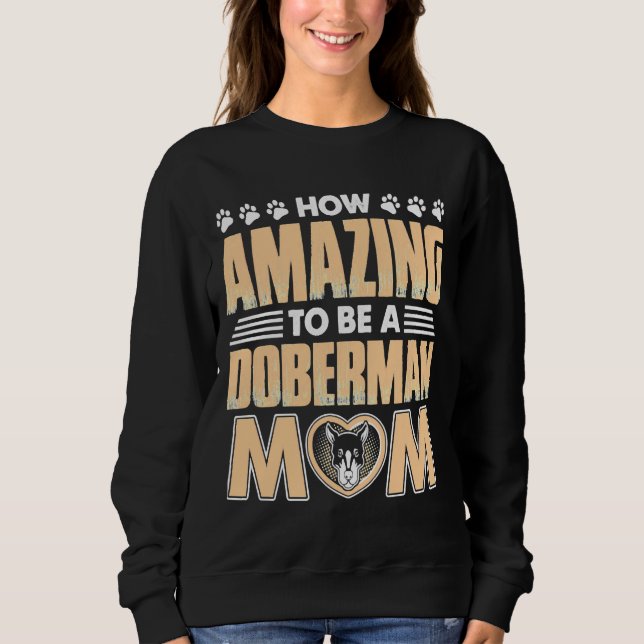 Sudadera Madre de Doberman asombrosa (Anverso)
