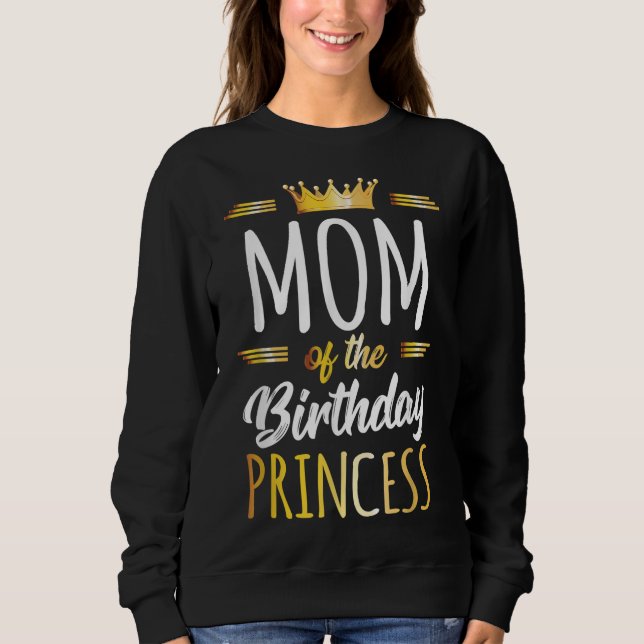 Sudadera Madre de la princesa de cumpleaños, mamá, cumpleañ (Anverso)