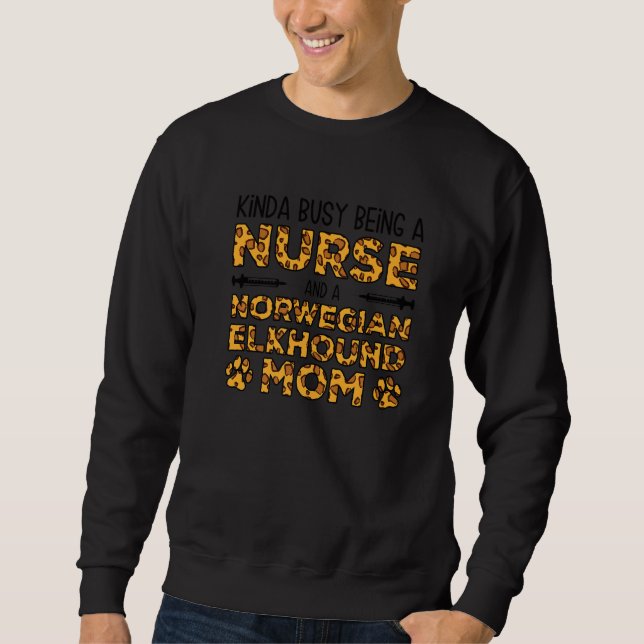Sudadera Madre de Perro Enfermera Ocupada - Norwegian Elkho (Anverso)