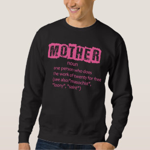 Sudadera Madre de una persona que hace el trabajo de veinte