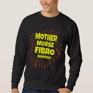 Sudadera Madre enfermera Fibro guerrera diciendo Novedad