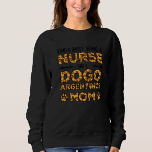 Sudadera Madre Enfermera Perro Ocupada - Mamá Dogo Argentin