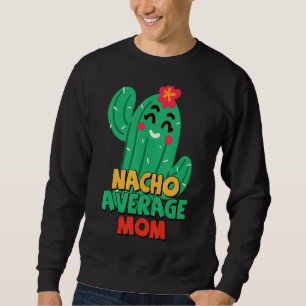 Sudadera Madre Fiesta Nacho Mamá Promedio Cactus Cinco De M
