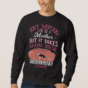 Sudadera Madre Husky Siberiana Cualquier Mujer Puede Ser Ma