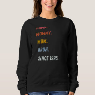 Sudadera Madre mamá Bruh desde 1995 Día de la Madre