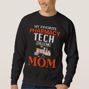 Sudadera Madre Orgullosa Mi Técnico de Farmacia Favorito Ll