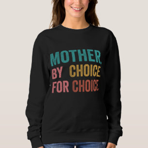 Sudadera Madre Por Elección Por Elección Pro Elección Ri Fe