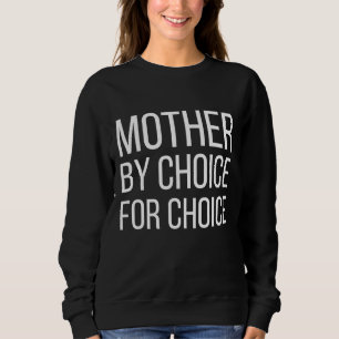Sudadera Madre Por Elección Por Elección Pro Elección Ri Fe