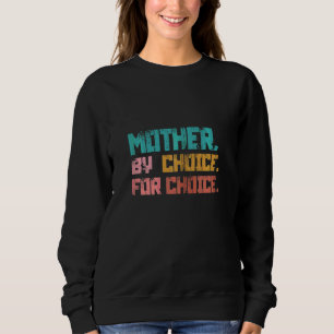 Sudadera Madre Por Elección Pro Elección Feminista Pro Elec