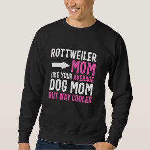 Sudadera Madre Rottweiler Como Tu Madre Perro Promedio Pero