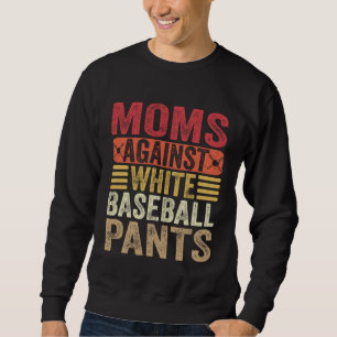 Sudadera Madres Contra Pantalones Blancos de Béisbol Humor