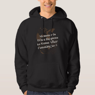 Sudadera Madres Después de Contar hasta 3 Humor de Madre M
