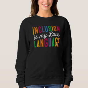 Sudadera Maestra de Educación Especial La Inclusión es Mi L