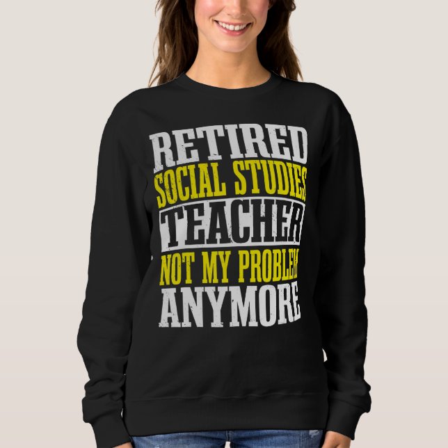 Sudadera Maestra de Estudios Sociales Retirada Educadora de (Anverso)