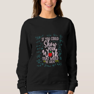 Sudadera Maestra De Matemáticas Si Pudieras Mostrar Tu Trab