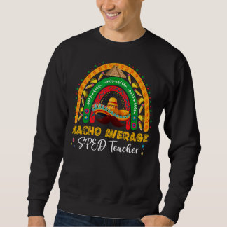 Sudadera Maestra De Nacho Promedio De Sped Cinco De Mayo Ar