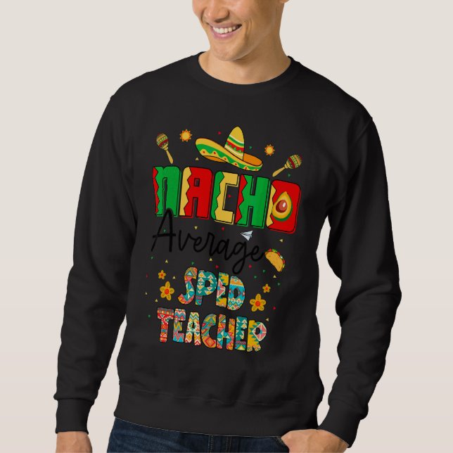 Sudadera Maestra De Nachos Promedio De Spe Cinco De Mayo (Anverso)