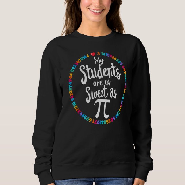 Sudadera Maestra De Pi Day Mis Estudiantes Son Tan Dulces C (Anverso)