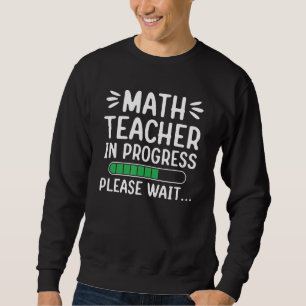 Sudadera Maestra En Curso Por Favor Esperar A Las Matemátic