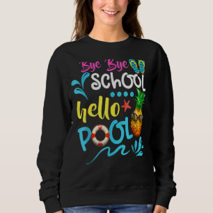Sudadera Maestra Estudiante Summer Bye Bye School Hello Poo