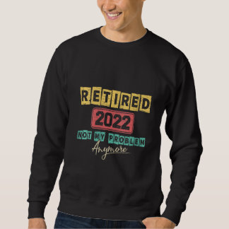 Sudadera Maestra Jubilada 2022 Ya No Es Mi Problema
