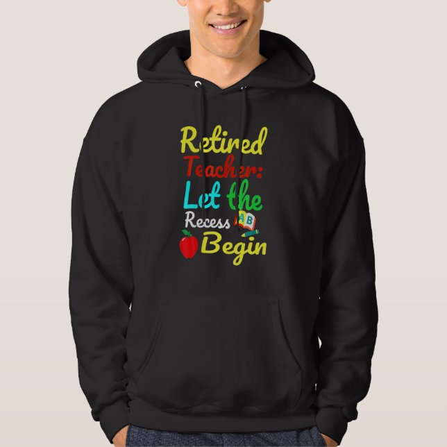 Sudadera Maestra Jubilada Que El Receso Empiece El Humor (Anverso)