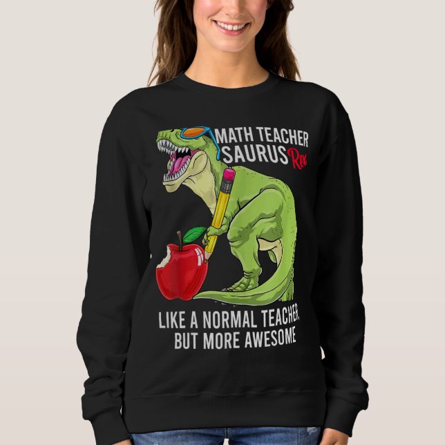 Sudadera Maestra Matemática Saurus Rex Como Un Maestro Norm (Anverso)
