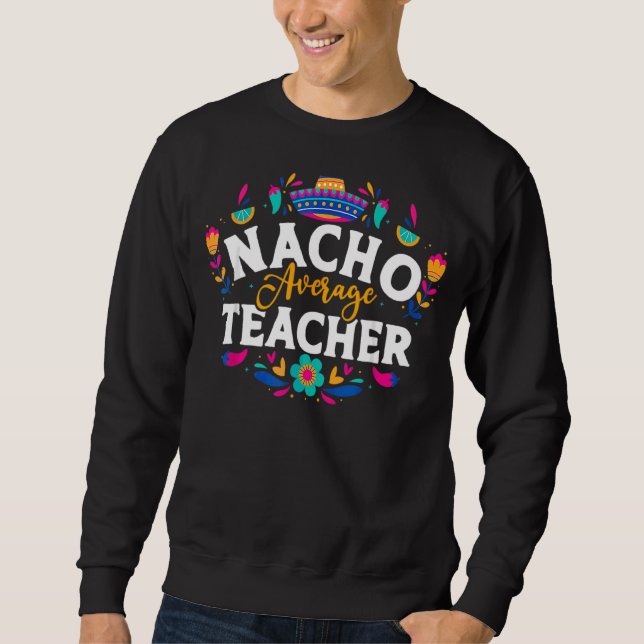 Sudadera Maestra Nacho Promedio Cinco De Mayo Matchi Mexica (Anverso)