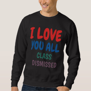 Sudadera Maestra Que Te Amo Toda Clase Despedida El Último