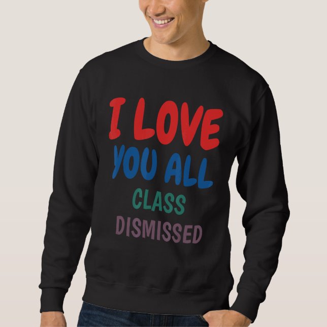 Sudadera Maestra Que Te Amo Toda Clase Despedida El Último  (Anverso)