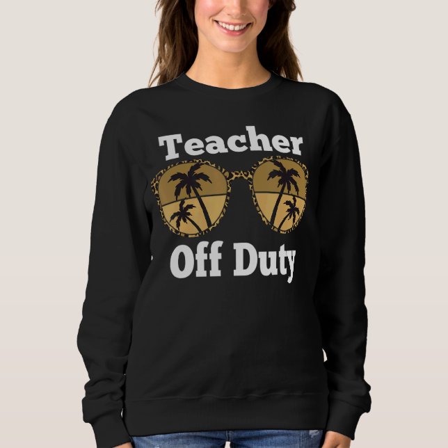 Sudadera Maestra sin servicio Gafas de sol profesor Summer  (Anverso)