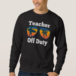 Sudadera Maestra sin servicio Gafas de sol profesor Summer 