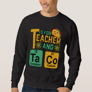 Sudadera Maestra T Es Para Tacos De Química Ciencia De La