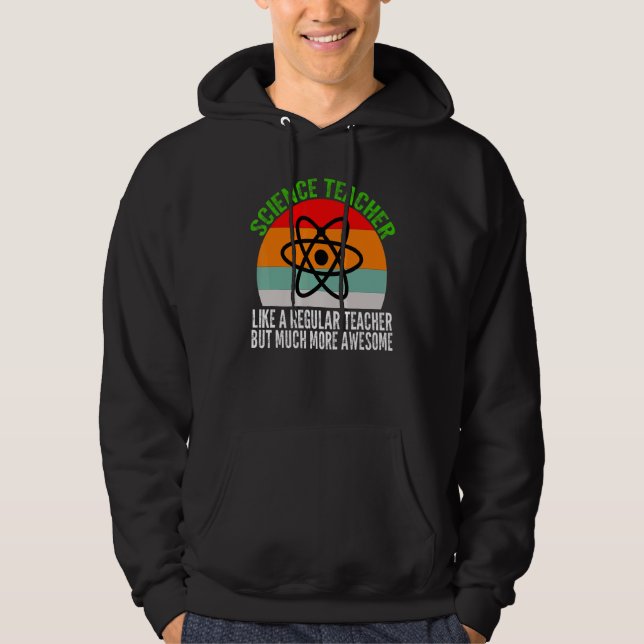 Sudadera Maestro de ciencias como una ciencia regular (Anverso)