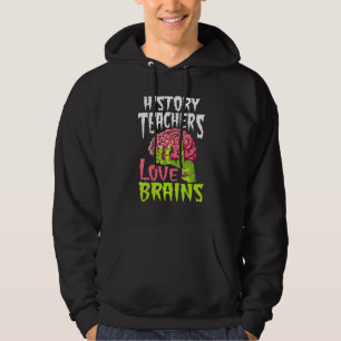 Sudadera Maestros de Historia Aman Cerebros Escuela de Prof