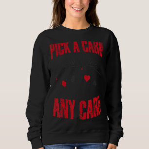 Sudadera Magia de la Tarjeta Elige Cualquier Tarjeta